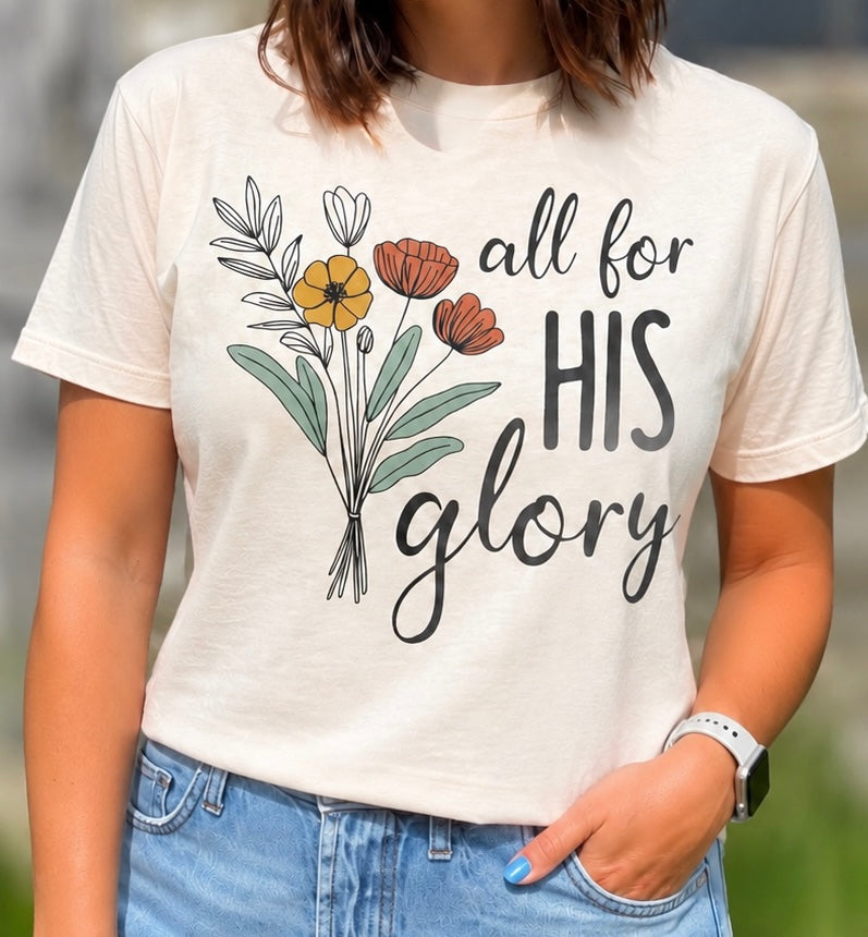 All For HIS Glory Tee